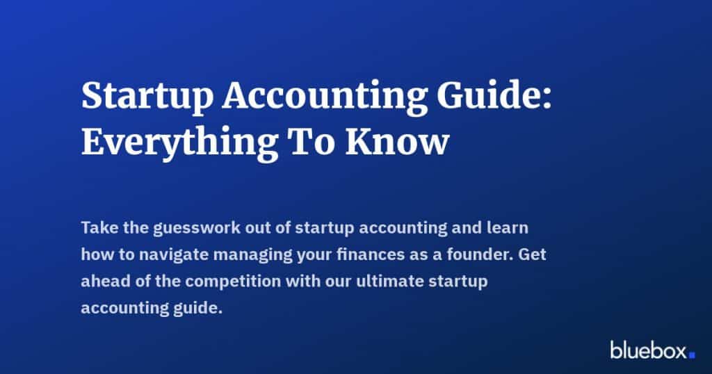 Startup Accounting Guide Everything To Know
