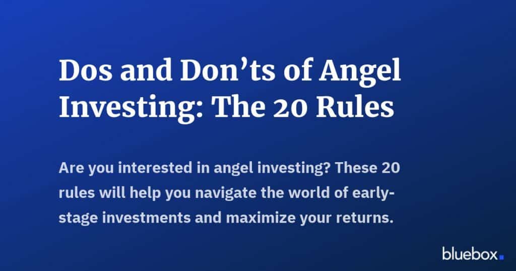Dos and Donts of Angel Investing The 20 Rules