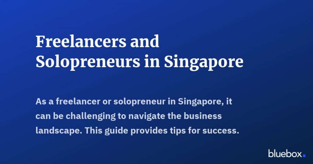 Freelancers and Solopreneurs in Singapore