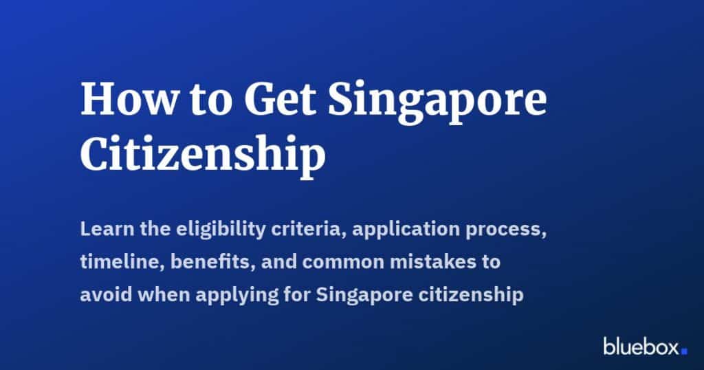 How to Get Singapore Citizenship