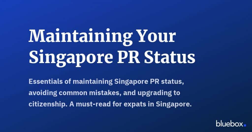 Maintaining Your Singapore PR Status
