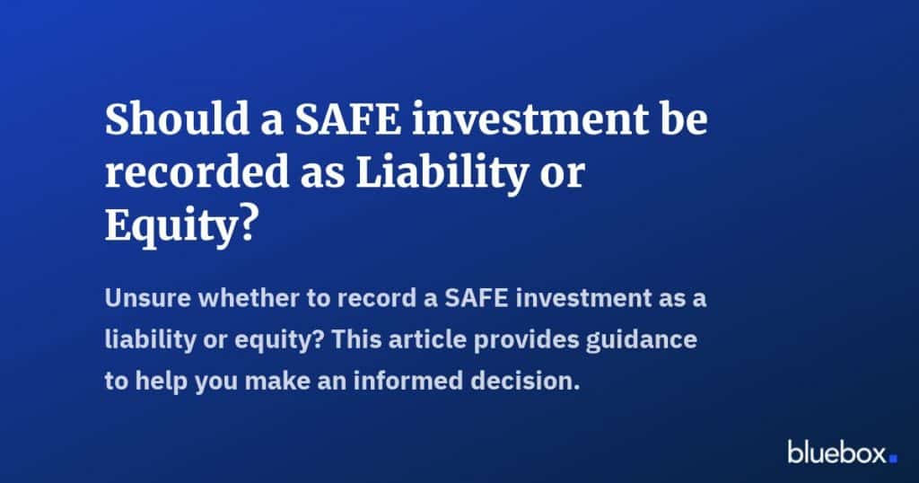 Should a SAFE investment be recorded as Liability or Equity