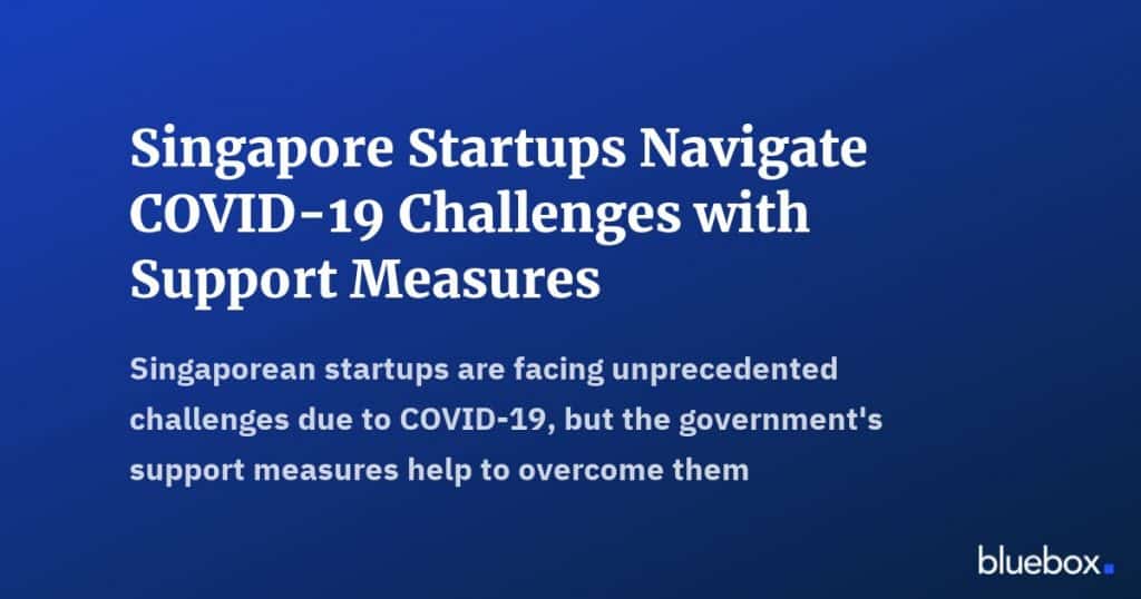 Singapore Startups Navigate COVID-19 Challenges with Support Measures