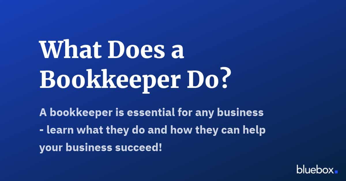 What Does a Bookkeeper Do?